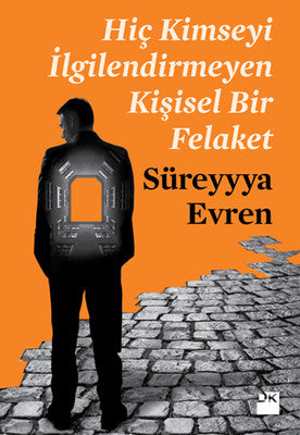 Hiç Kimseyi İlgilendirmeyen Kişisel Bir Felaket | Doğan Kitap