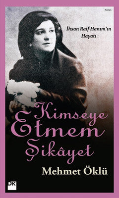 Kimseye Etmem Şikayet | Doğan Kitap