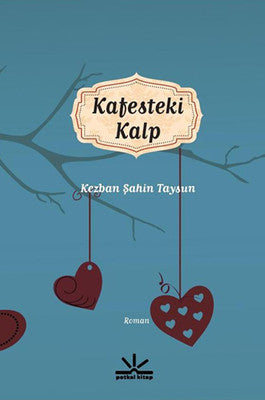 Kafesteki Kalp | Potkal Kitap Yayınları