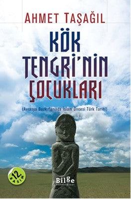 Kök Tengri'nin Çocukları | Bilge Kültür Sanat