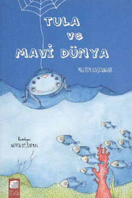 Tula ve Mavi Dünya | Final Kültür Sanat Yayınları