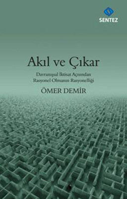Akıl ve Çıkar | Sentez Yayıncılık