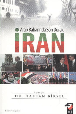 Arap Baharında Son Durak İran | IQ Kültür Sanat Yayıncılık