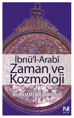 Ibn al-Arabi Time and Cosmology