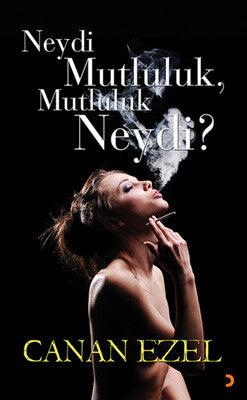 Neydi Mutluluk Mutluluk Neydi? | Cinius
