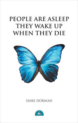 People Are Asleep They Wake Up When They Die | İstanbul Yayınevi