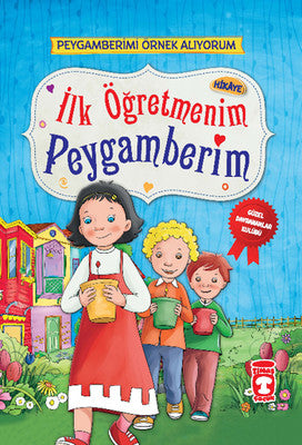 İlk Öğretmenim Peygamberim | Timaş Çocuk