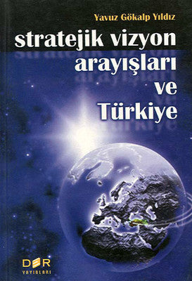 Stratejik Vizyon Arayışları ve Türkiye | Der Yayınları
