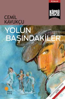 Köprü Kitapları 15 - Yolun Başındakiler | Günışığı Yayınları