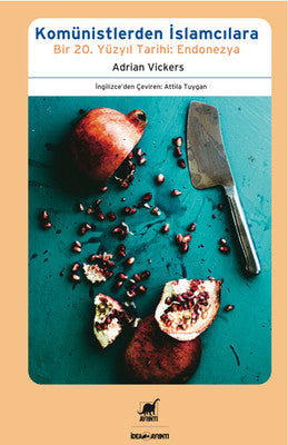Komünistlerden İslamcılara Bir 20. Yüzyıl Tarihi: Endonezya | Ayrıntı Yayınları