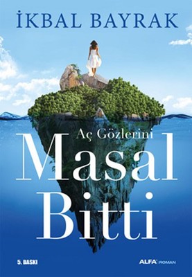 Aç Gözlerini Masal Bitti | Alfa Yayınları