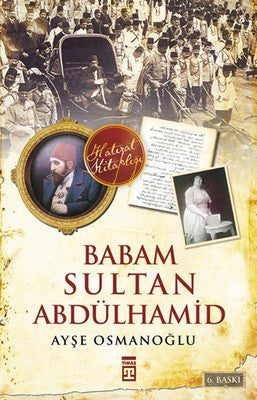 Babam Sultan Abdülhamid | Timaş Yayınları