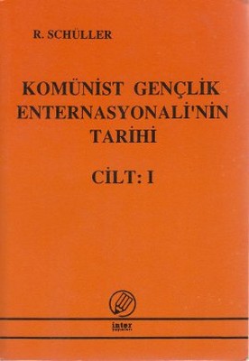 Komünist Gençlik Enternasyonali'nin Tarihi Cilt: 1 | İnter