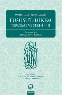 Fususu'l-Hikem Tercüme ve Şerhi 3 | M. Ü. İlahiyat Fakültesi Vakfı Yayı