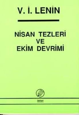 Nisan Tezleri ve Ekim Devrimi | İnter