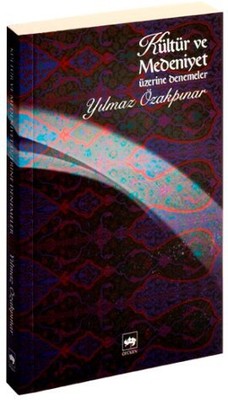 Kültür ve Medeniyet Üzerine Denemeler | Ötüken Neşriyat