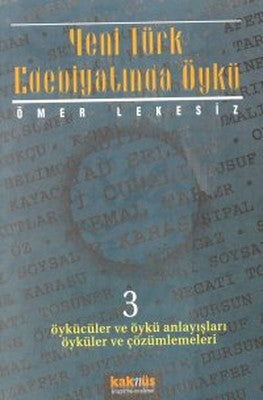 Yeni Türk Edebiyatında Öykü - 3 | Kaknüs Yayınları