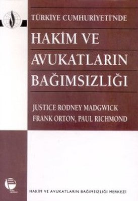 Türkiye Cumhuriyeti'nde Hakim ve Avukatların Bağımsızlığı | Belge Yayınları