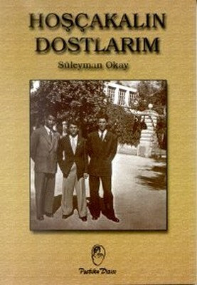 Hoşçakalın Dostlarım | Belge Yayınları