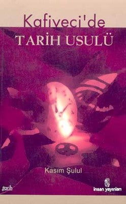 Kafiyeci'de Tarih Usulüel-Muhtasar fi İlmi't-Tarih | İnsan Yayınları