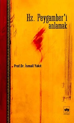 Hz. Peygamber'i Anlamak | Ötüken Neşriyat Yayınları