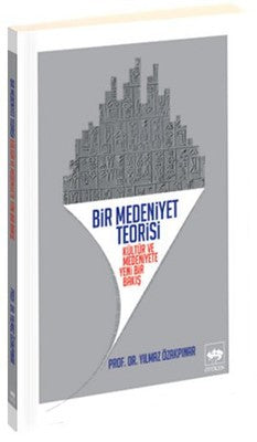 Bir Medeniyet Teorisi | Ötüken Neşriyat