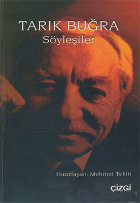 Tarık Buğra Söyleşiler | Çizgi Kitapevi