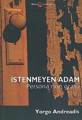 İstenmeyen AdamPersona Non Grata | Belge Yayınları