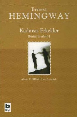 Kadınsız ErkeklerBütün Eserleri 4 | Bilgi Yayınevi