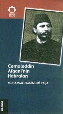 Cemaleddin Afgani'nin Hatıraları | Klasik Yayınları