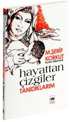 Hayattan ÇizgilerTanıdıklarım | Ötüken Neşriyat