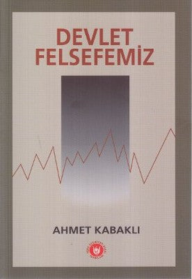Devlet Felsefemiz | Türk Edebiyatı Vakfı Yayınları