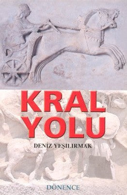 Kral Yolu | Dönence Basım ve Yayın Hizmetleri