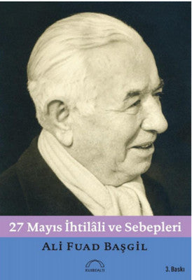 27 Mayıs İhtilali ve Sebepleri | Kubbetli Neşriyatı