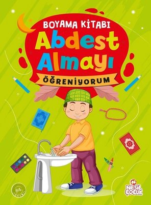 Abdest Almayı Öğreniyorum | Nesil Çocuk Yayınları