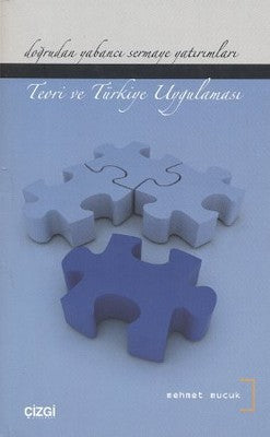 Doğrudan Yabancı Sermaye Yatırımları - Teori ve Türkiye Uygulaması | Çizgi Kitapevi