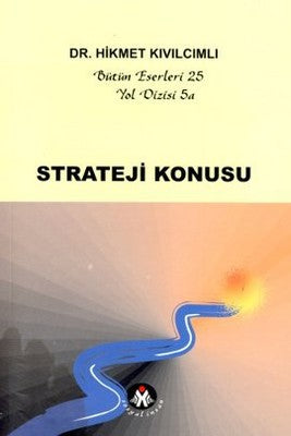 Strateji Konusu - Yol Dizisi 5a / Bütün Eserleri 25 | Sosyal İnsan