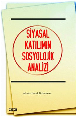Siyasal Katılımın Sosyolojik Analizi | Çizgi Kitabevi