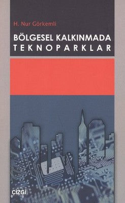 Bölgesel Kalkınmada Teknoparklar | Çizgi Kitapevi