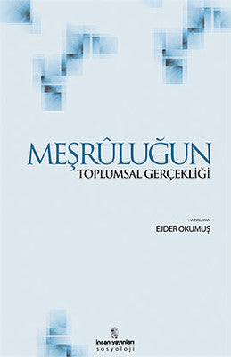 Meşruluğun Toplumsal Gerçekliği | İnsan Yayınları