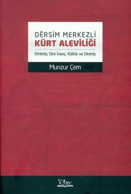 Dersim Merkezli Kürt Aleviliği | Vate Yayınevi
