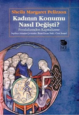 Kadının Konumu Nasıl Değişti? | İmge Kitabevi