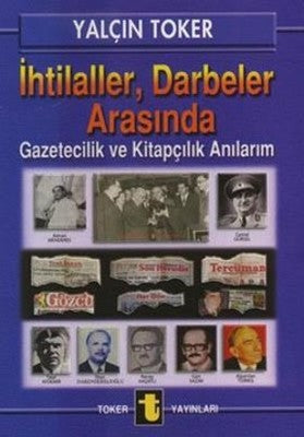 İhtilaller Darbeler Arasında | Toker Yayınları