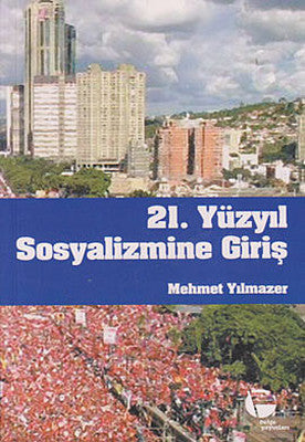 21. Yüzyıl Sosyalizmine Giriş | Belge Yayınları