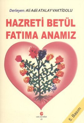 Hazreti Betül Fatıma Anamız | Can Yayınları (Ali Adil Atalay)