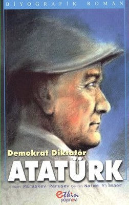 Demokrat Diktatör Atatürk | Etkin Yayınları