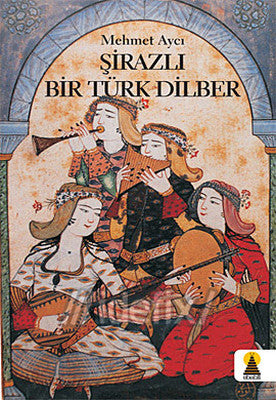 Şirazlı Bir Türk Dilber | Ebabil