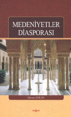 Medeniyetler Diasporası | Akçağ Yayınları