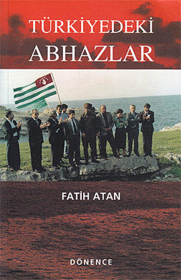 Türkiye'deki Abhazlar | Dönence Basım ve Yayın Hizmetleri