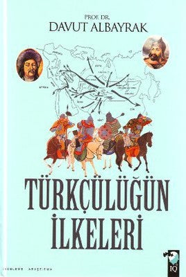 Türkçülüğün İlkeleri | IQ Kültür Sanat Yayıncılık
